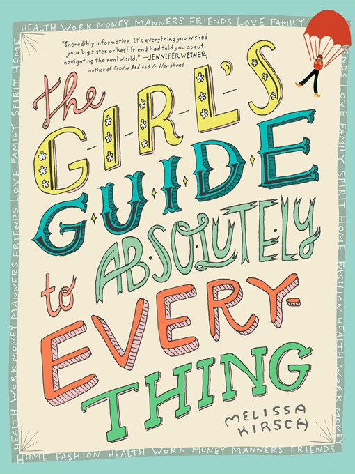 Title details for The Girl's Guide to Absolutely Everything by Melissa Kirsch - Available